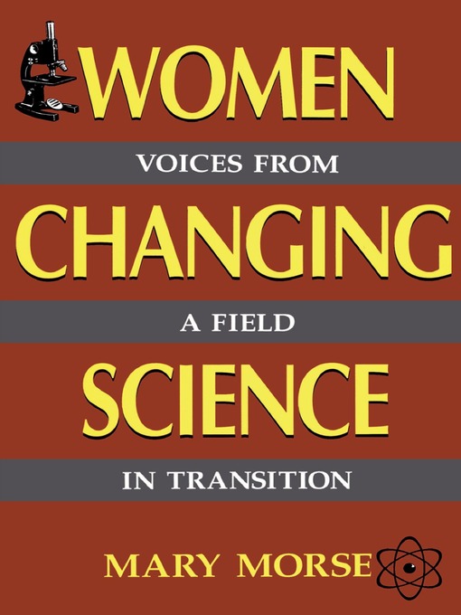 Title details for Women Changing Science by Mary Morse - Available